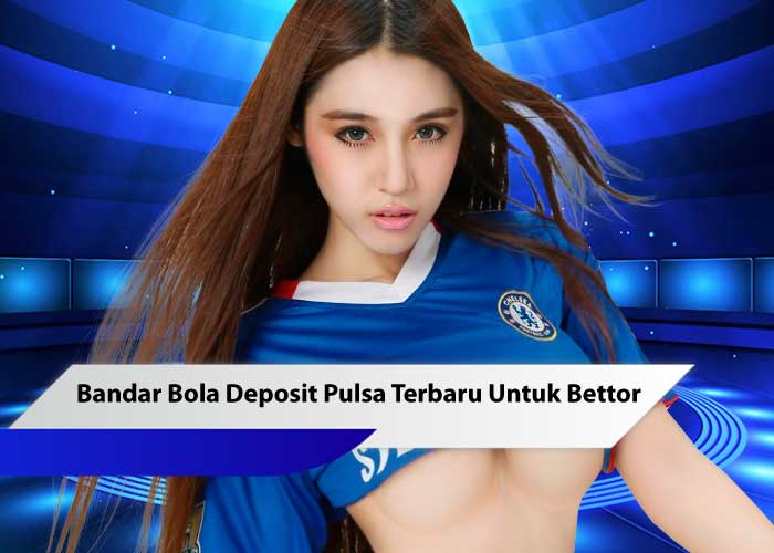 bandar bola deposit pulsa