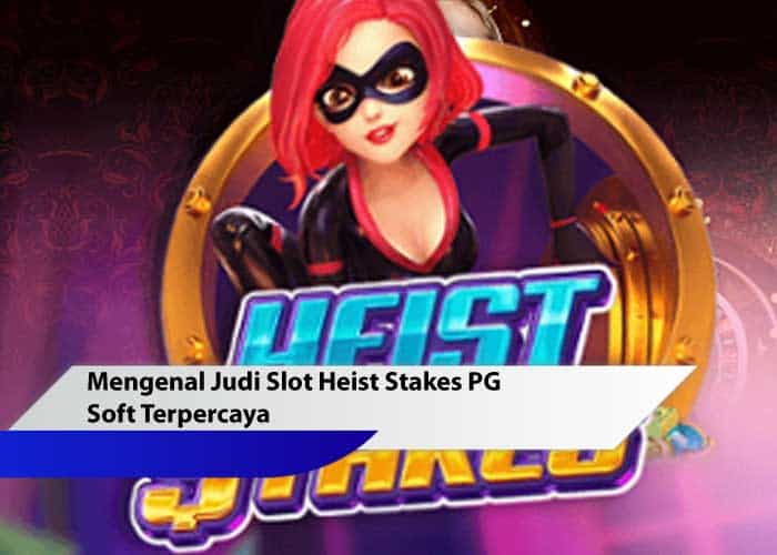 heist stakes pg soft